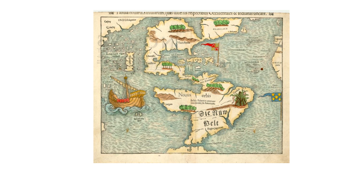 Figure 2. Sebastian Münster, Tabula Novarum Insularum, Quas Diversis Respectibus Occidentales &amp; Indianas uocant (1550, Basle).